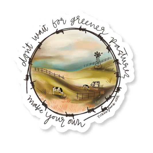 Greener Pastures Western Sticker