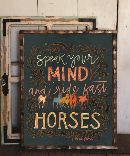 Speak Your Mind And Ride Fast Horses Western Cowgirl Quote Art Print